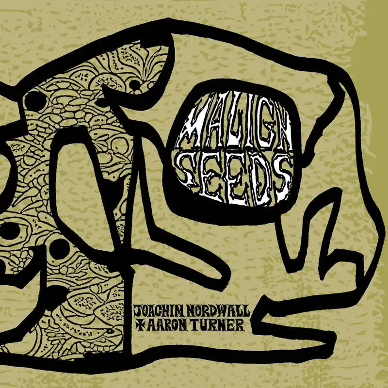 Joachim Nordwall & Aaron Turner - Malign seeds (CD)