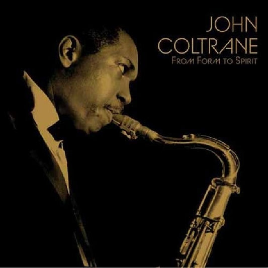 John Coltrane - From Form To Spirit (LP)