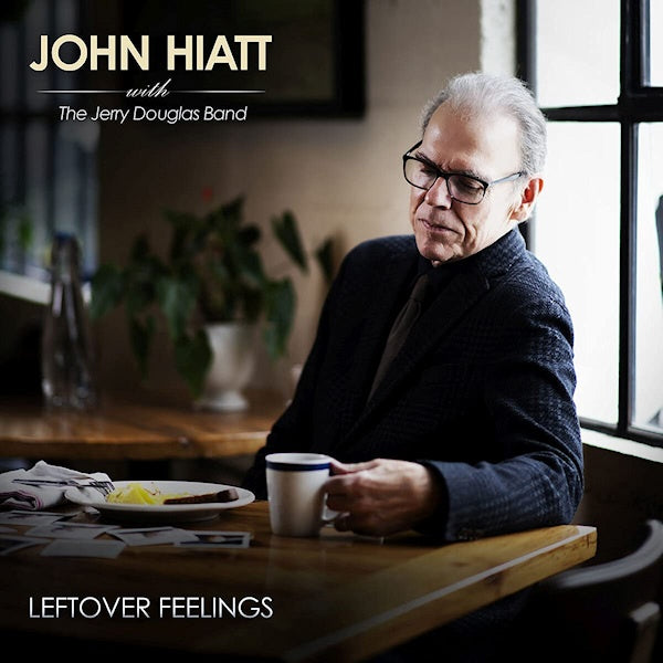 John Hiatt - Leftover feelings (With Jerry Douglas Band CD)