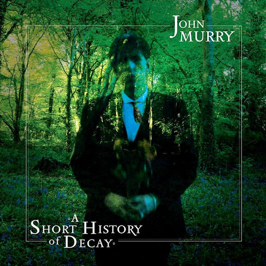 John Murry - A short history of decay (CD)