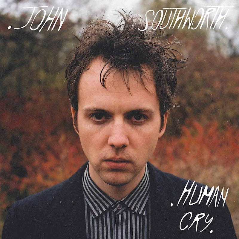 John Southworth - Human cry (Re-Issue of 2011 Album CD)