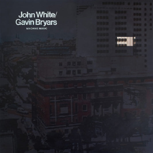 John White - & Gavin Bryars- - Machine music (LP)