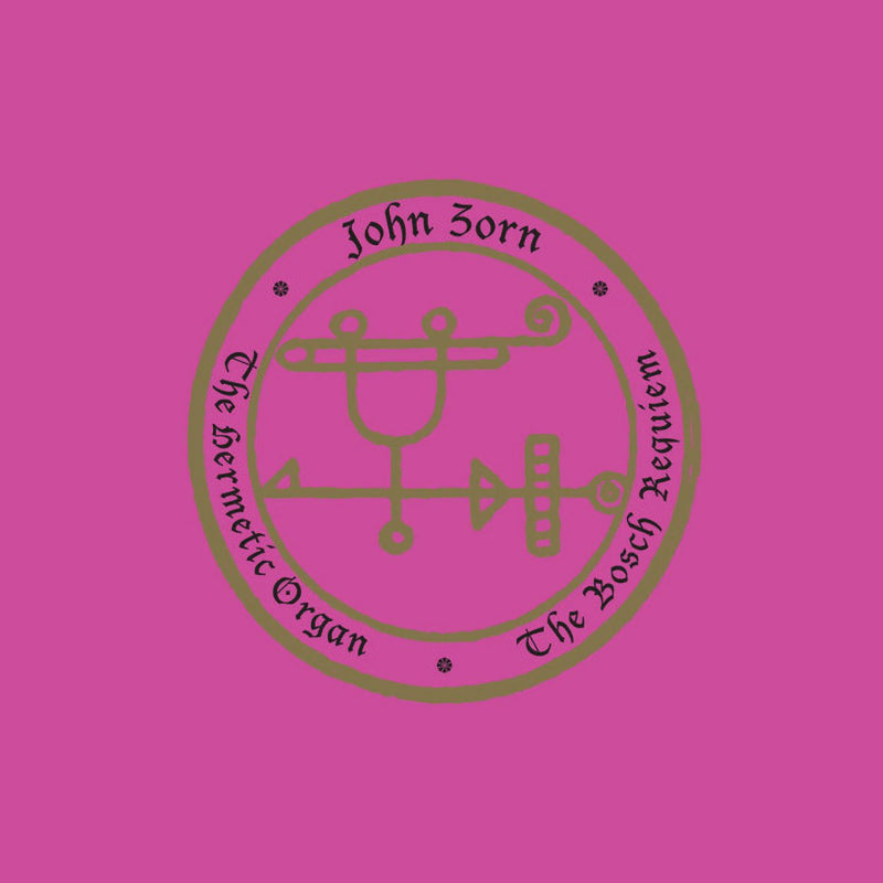 John Zorn - The hermetic organ volume 12 - the bosch requiem (CD)