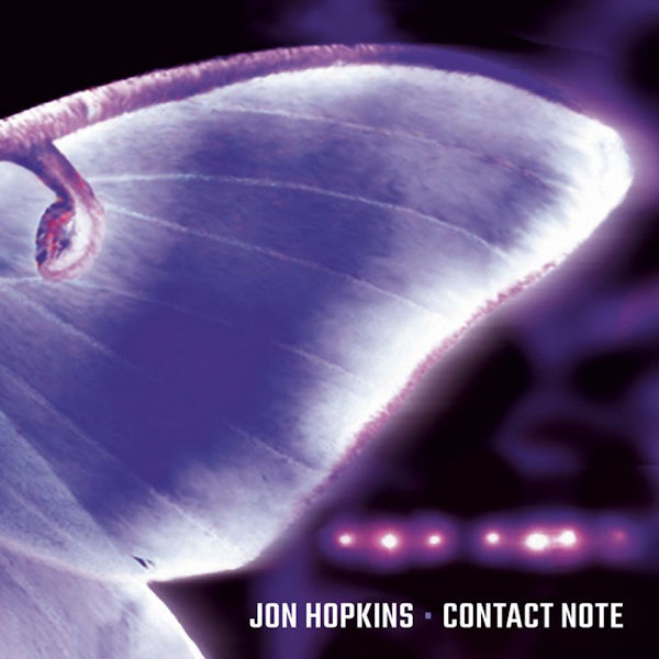 Jon Hopkins - Contact note (Cutting Edge Blend of Electronica & Filmcore Ambient CD)