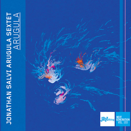 Jonathan Salvi Arugula Sextet - Arugula | jazz thing next generation vol. 103 (Jazz Thing Next Generation Vol. 103, Digipak CD)