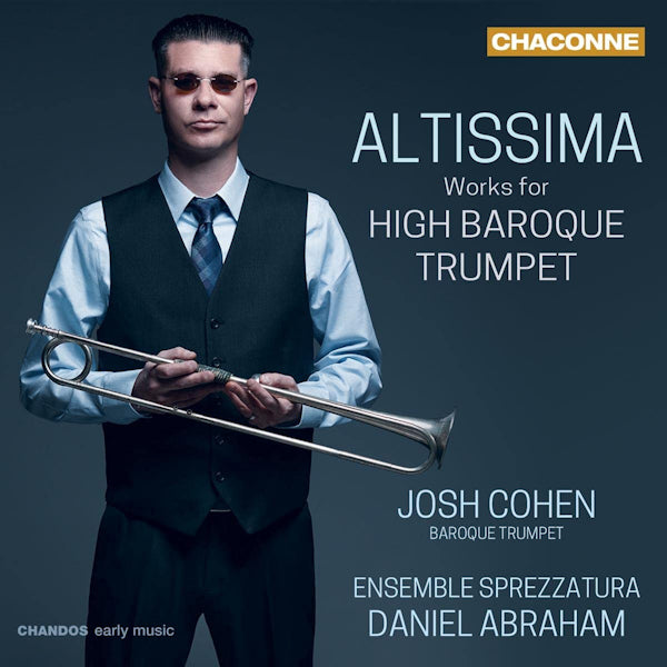 Josh Cohen / Ensemble Sprezzatura - Altissima (.. High Baroque Trumpet CD)
