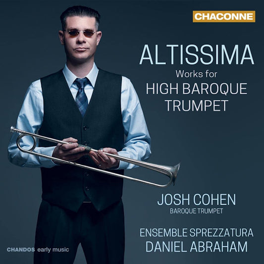 Josh Cohen / Ensemble Sprezzatura - Altissima (.. High Baroque Trumpet CD)