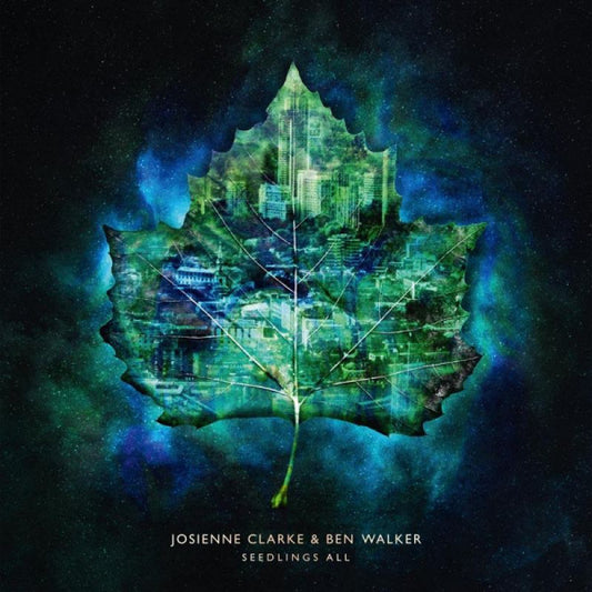 Josienne Clarke & Ben Walker - Seedlings all (CD)