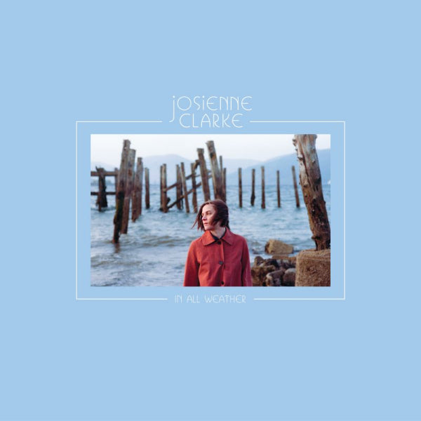 Josienne Clarke - In all weather (LP)