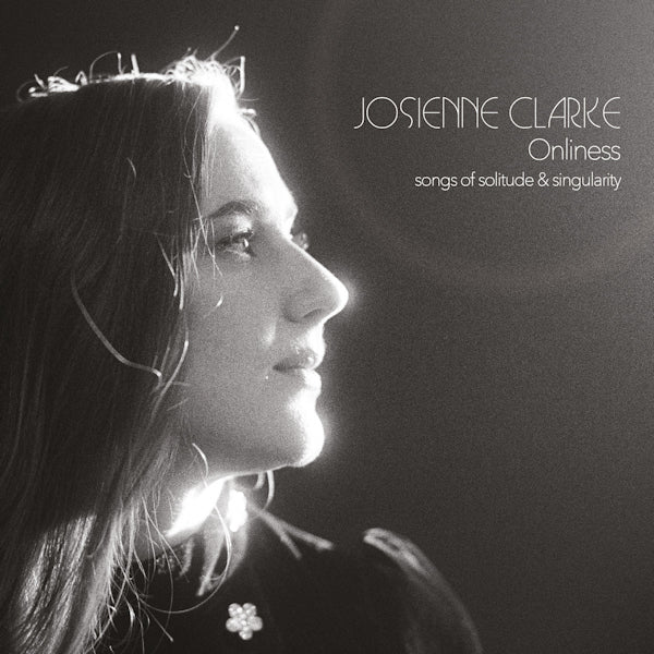 Josienne Clarke - Onliness (Digipak CD)