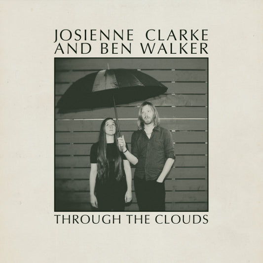 Josienne Clarke & Ben Walker - Through the clouds (& Ben Walker 10-inch)