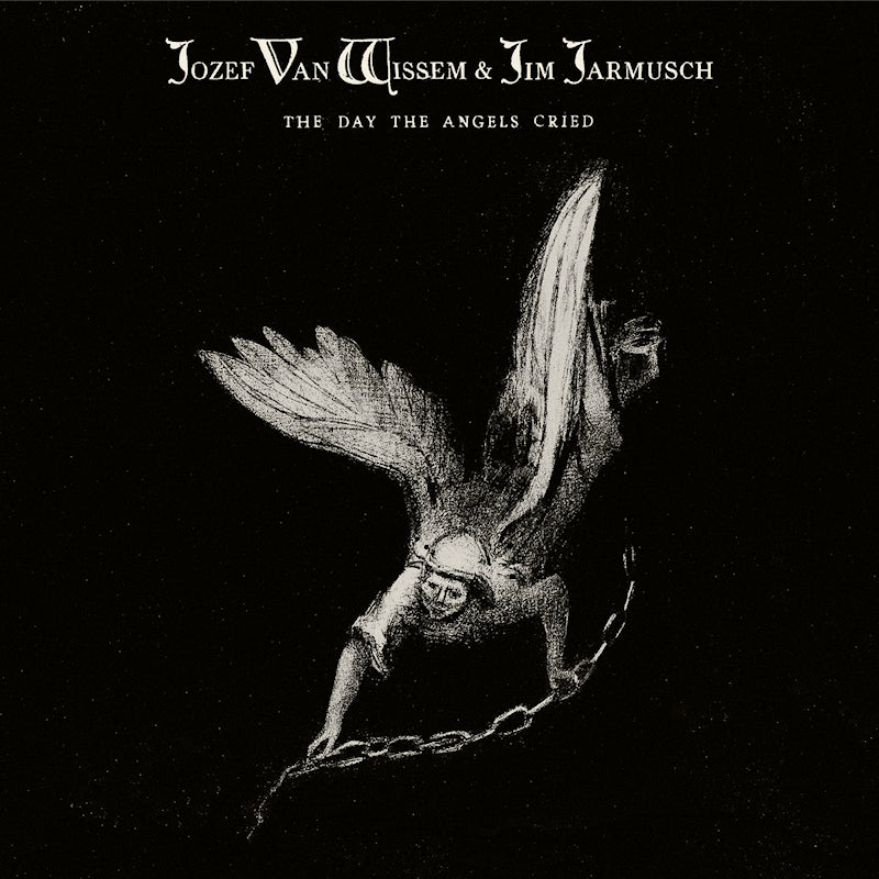 Jozef Wissem & Jim Jarmusch - The day the angels cried (CD)