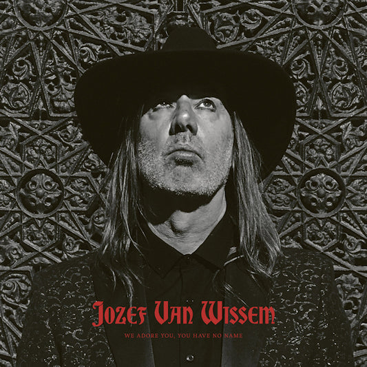 Jozef Van Wissem - We adore you, you have no name (CD)