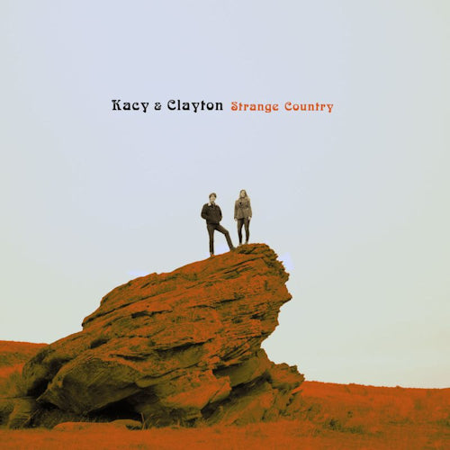 Kacy & Clayton - Strange country (CD)