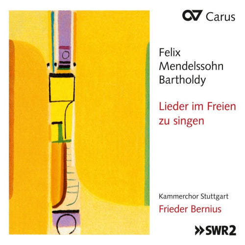 F. Mendelssohn-bartholdy - Lieder im freien zu singen (Kammerchor Stuttgart/Bernius Frieder CD)