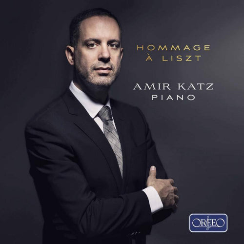 Franz Liszt - Hommage a liszt (Amir Katz CD)