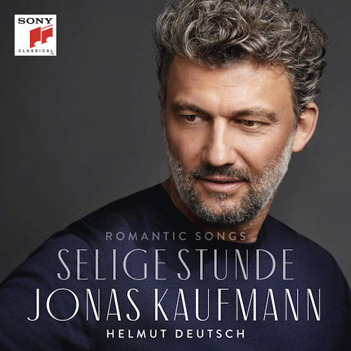 Jonas Kaufmann - Selige stunde (Helmut Deutsch CD)