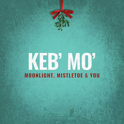 Keb'mo' - Moonlight, mistletoe & you (CD)