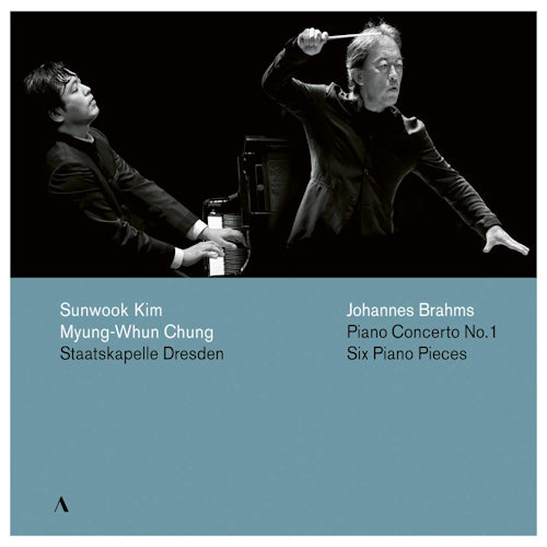 Johannes Brahms - Piano concerto no.1 d minor op.15/six piano pieces (Myung-Whun Chung/Sunwook Kim CD)