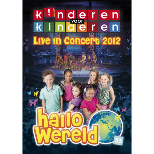 Kinderen Voor Kinderen - 33 (Hallo Wereld Live In Concert 2012 / Pal/All Regions DVD movie)