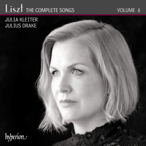 Julia Kleiter - Liszt: the complete songs vol.6 (.. Vol.6 / Julius Drake CD)
