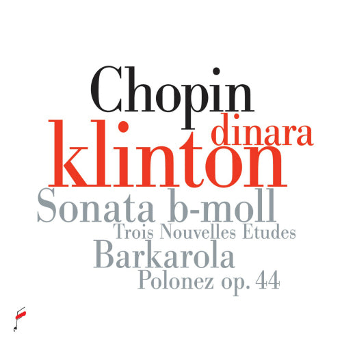 Frederic Chopin - Sonata in b-flat minor/barcarolle in f sharp major (Dinara Klinton CD)