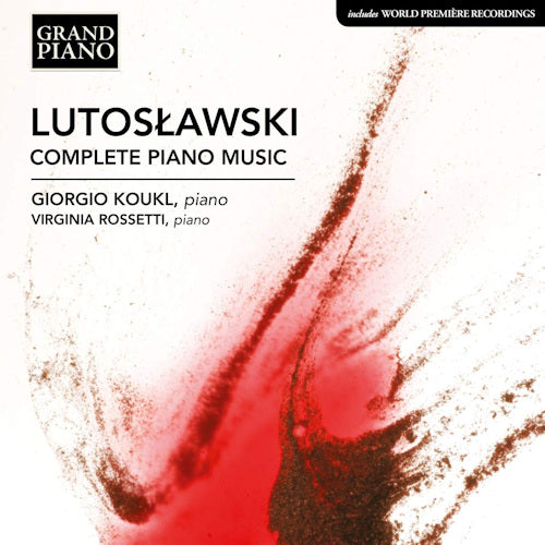 W. Lutoslawski - Complete piano music (Giorgio Koukl/Virginia Rossetti CD)
