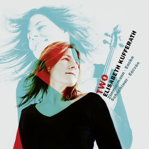 Elisabeth Kufferath - Two (Works By Zimmermann/Eotvos/Encke/Schachtner CD)