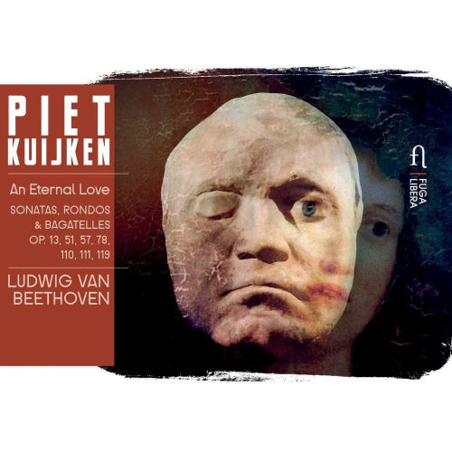 Ludwig Van Beethoven - An eternal love - sonatas, rondos & bagatelles (Piet Kuijken CD)