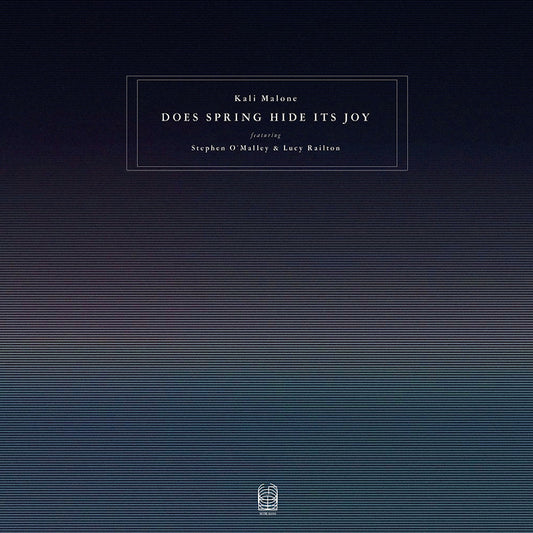 Kali Feat. Stephen O'malley Malone & Lucy Railton - Does spring hide its joy (LP)