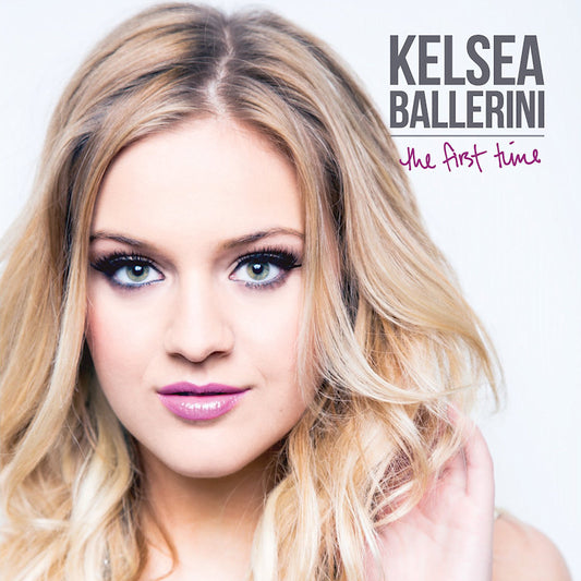 Kelsea Ballerini - The first time (CD)