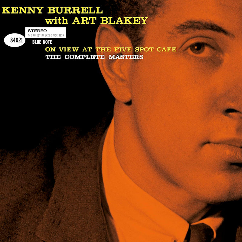 Kenny Burrell & Art Blakey - On view at the five spot cafe: the complete master (Booklet, Reissue, Remastered, Expanded Edition CD)