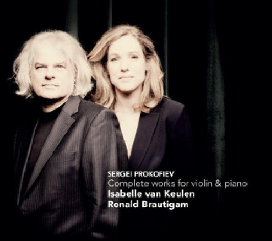 S. Prokofiev - Complete works for violin & piano (Isabelle Van Keulen/Roland Brautigam CD)