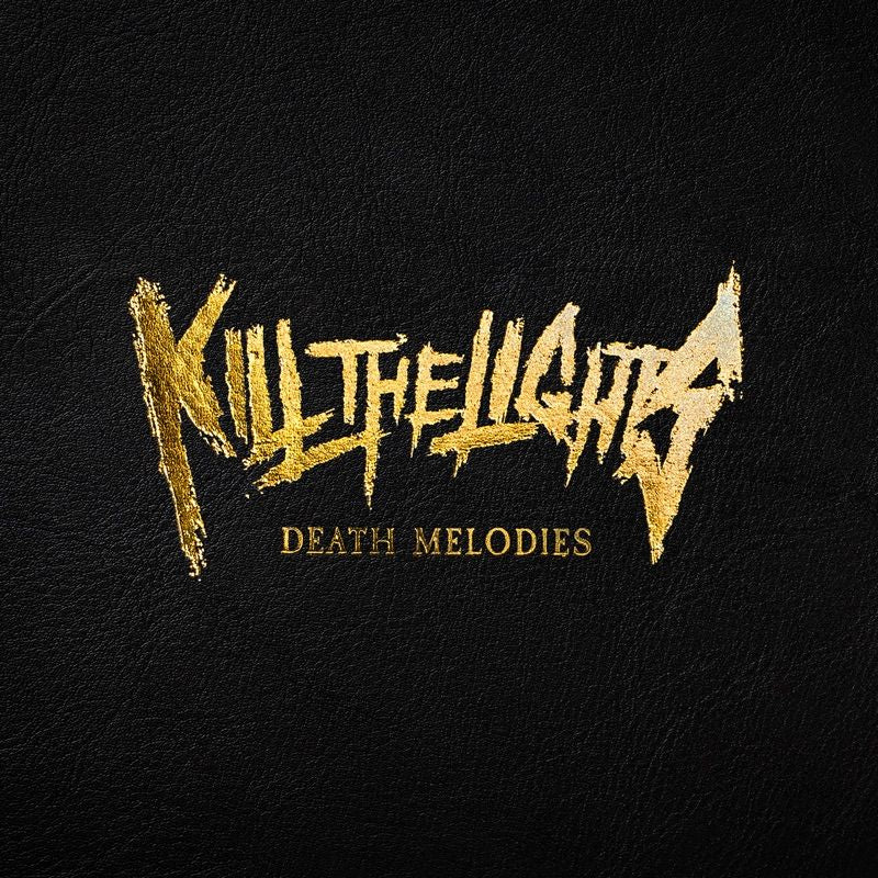 Kill The Lights - Death melodies (LP)