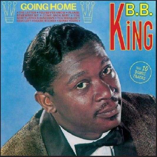 B.b. King - Going home (10 Bonus Tracks/16pg. Booklet/Liner Notes/Rare Photo CD)