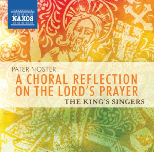 King's Singers - Pater noster (Choral Reflection On the Lord's Prayer CD)