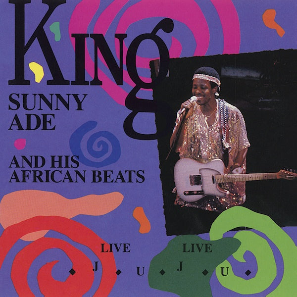 King Sunny Ade & His African Beats - Live live juju (African(Nigeria) Guitar and Talking Drums At Their Best CD)