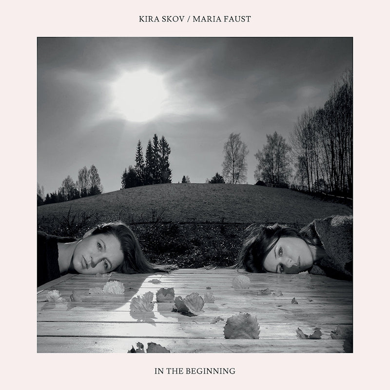 Kira Skov - In the beginning (Ft. Maria Faust CD)