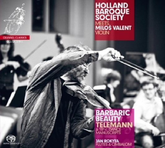G.p. Telemann - Barbaric beauty (Holland Baroque Society/Milos Valent, Super Audio CD CD)