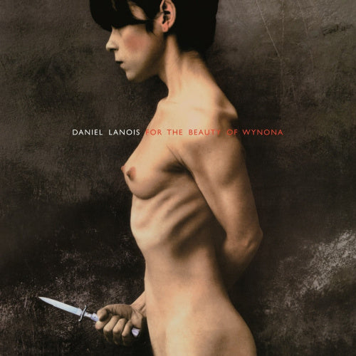 Daniel Lanois - For the beauty of wynona (180 Gram Audiophile Vinyl, High Quality LP)