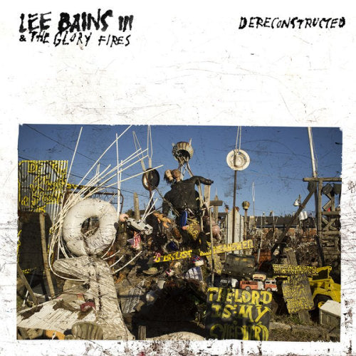 Lee Bains -iii- - Dereconstructed (& the Glory Fires LP)