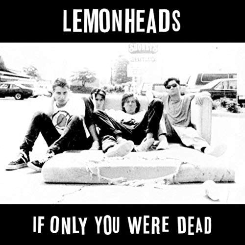Lemonheads - If only you were dead (White Vinyl LP)