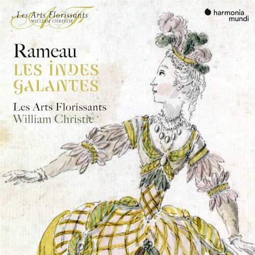 Les Arts Florissants, William Christie, Miriam Rug - Rameau : les indes galantes (WILLIAM CHRISTIE CD)