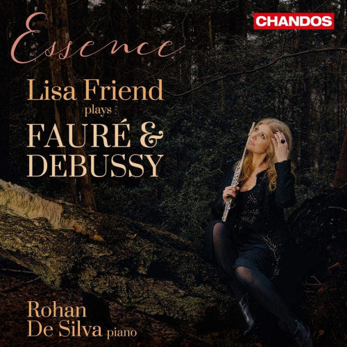 Lisa Friend - Essence (Rohan De Silva / Works By Faure/Debussy CD)