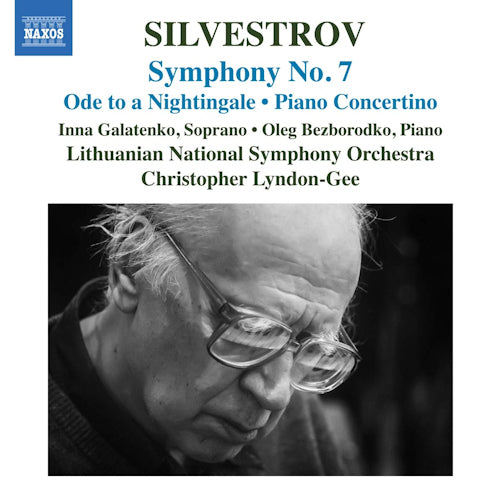 V. Silvestrov - Symphony no.7/ode to a nightingale/piano concerto (Lithuanian National S.O./Christopher Lyndon-Gee CD)