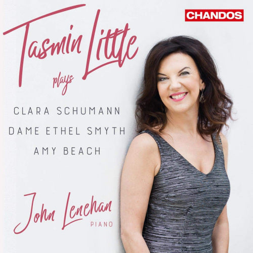 Tasmin Little - Plays clara schumann/dame ethel smith/amy bleach (John Lenehan CD)