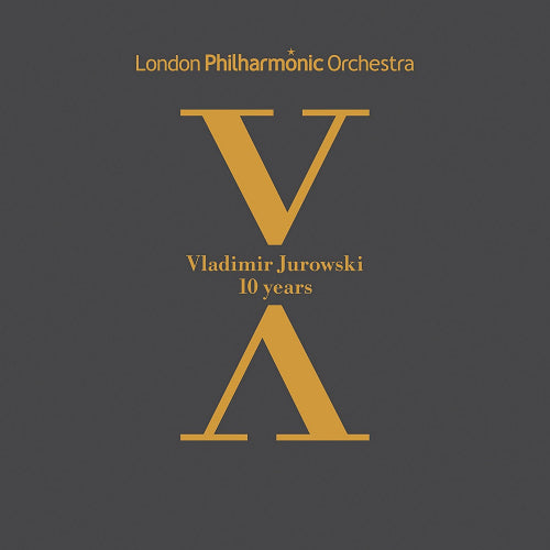 Vladimir Jurowski - 10 years anniversary (London Philharmonic Orchestra CD)