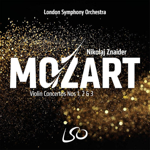Wolfgang Amadeus Mozart - Violin concertos nos. 1, 2 & 3 (London Symphony Orchestra/Nikolaj Znaider, Super Audio CD CD)