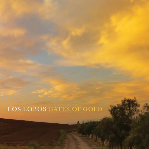 Los Lobos - Gates of gold (=2015 Album For Los Angeles Legendary Tex-Mex Rockers= CD)