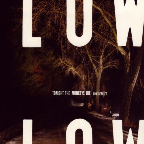 Low - Tonight the monkeys die (Low Remixed CD)